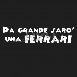 Adesivo da grande sarò una ferrari