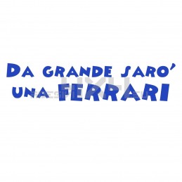 Adesivo da grande sarò una ferrari