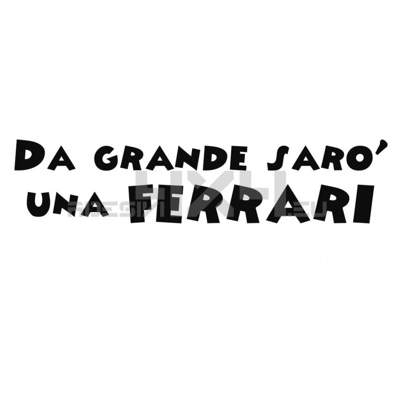 Adesivo da grande sarò una ferrari